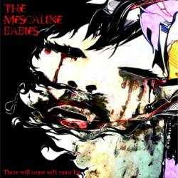 The Mescaline Babies : There Will Come Soft Rain